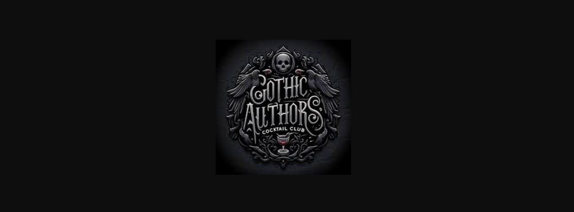 Gothic Authors Cocktail Club