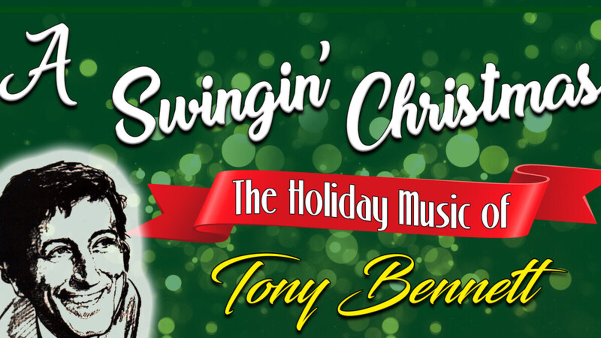 A Swingin’ Christmas: The Holiday Music of Tony Bennett