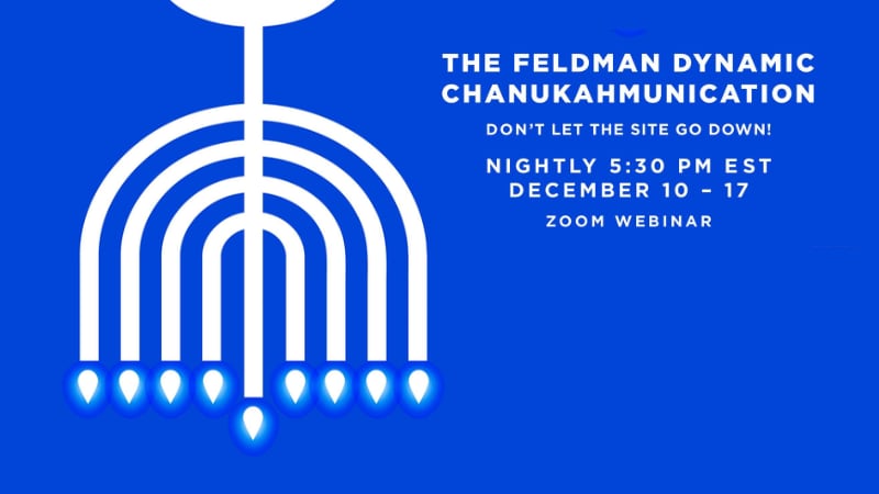 The Feldman Dynamic: Chanukahmunication