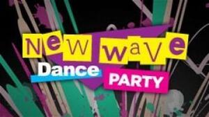 New Wave Dance Party!