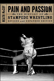 Pain and Passion: The History of Stampede Wrestling