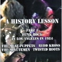 History Lesson Part 1: Punk Rock in Los Angeles in 1984