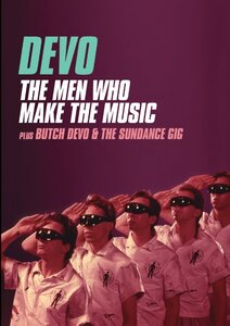 DEVO: The Men Who Make the Music