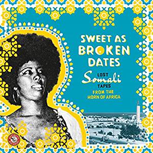 ‘Sweet as Broken Dates’ – Lost Somali Tapes