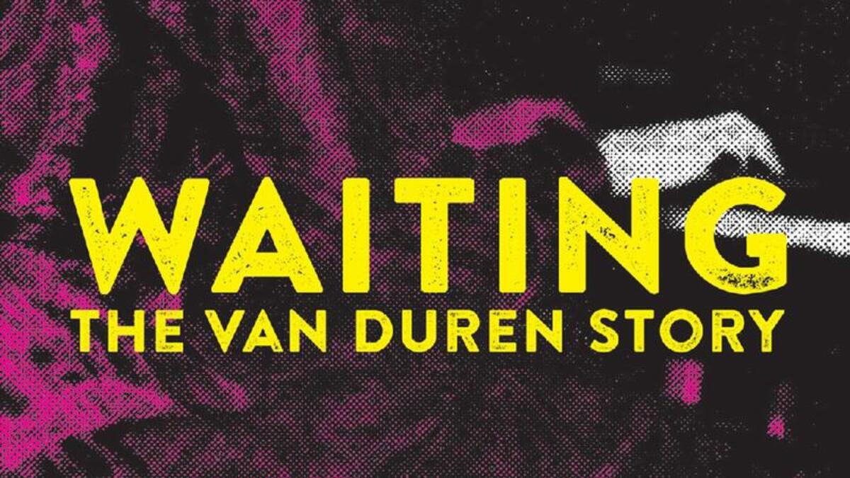 Waiting: The Van Duren Story