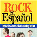 Rock En Espanol: The Latin Alternative Rock Explosion