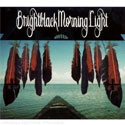 Brightblack Morning Light