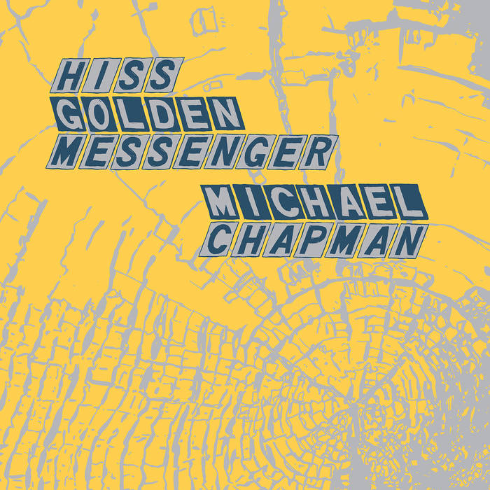 Hiss Golden Messenger/Michael Chapman