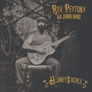 Reverend Peyton’s Big Damn Band