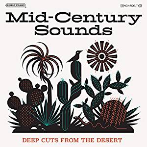Mid-Century Sounds: Deep Cuts from the Desert, Vol. 1