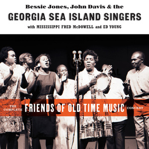 Bessie Jones, John Davis, and The Georgia Sea Island Singers with Mississippi Fred McDowell and Ed Young