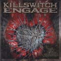Killswitch Engage.