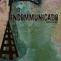 Incommunicado