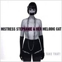 Mistress Stephanie and Her Melodic Cat