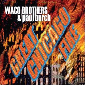 Waco Brothers & Paul Burch