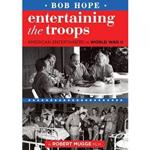 Bob Hope Entertaining the Troops: American Entertainers in World