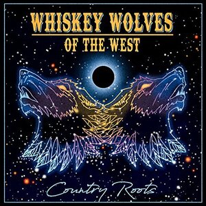 Whiskey Wolves of the West