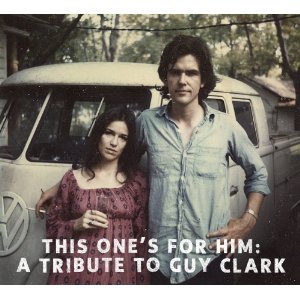This One’s for Him: A Tribute to Guy Clark