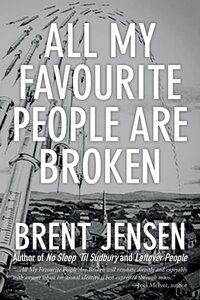 All My Favourite People Are Broken