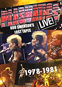 Plasmatics – Live! Rod Swenson’s Lost Tapes 1978-81