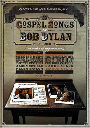 Gotta Serve Somebody – The Gospel Songs of Bob Dylan