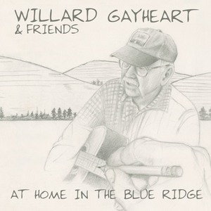 Willard Gayheart & Friends
