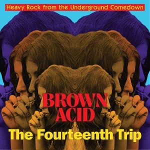 Brown Acid: The Fourteenth Trip