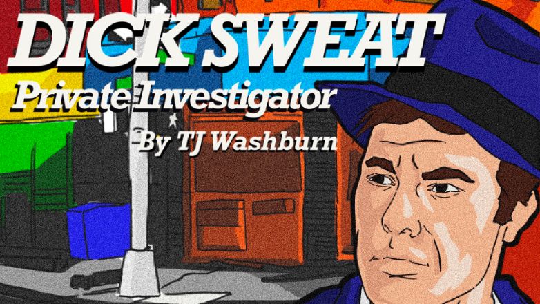 Dick Sweat: Private Investigator