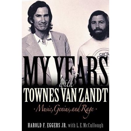 My Years with Townes Van Zandt