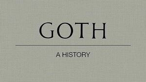 GOTH: A History