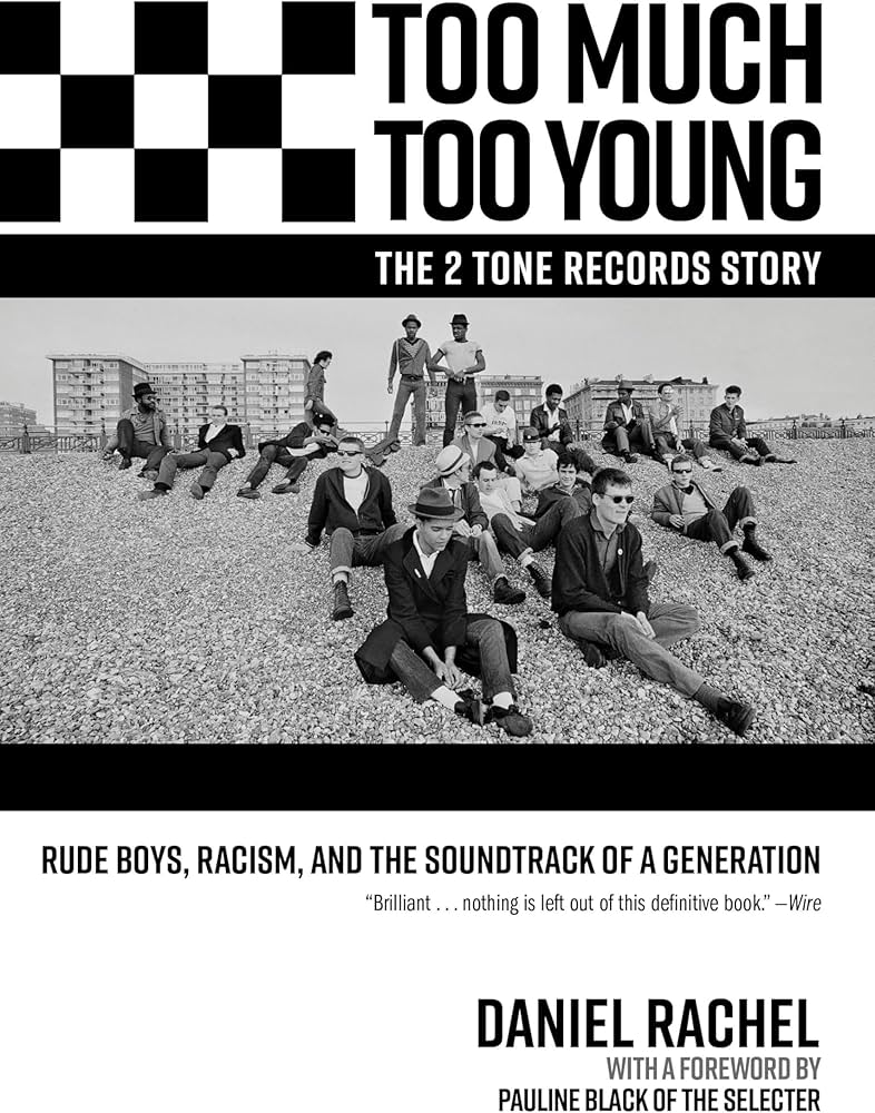 Too Much Too Young, The 2 Tone Records Story