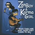 Zen Boy and Karma Girl