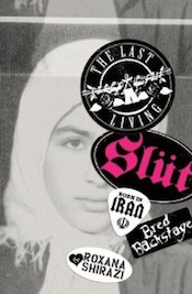The Last Living Slüt: Born In Iran, Bred Backstage