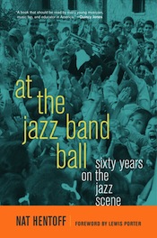 At the Jazz Band Ball: Sixty Years on the Jazz Scene