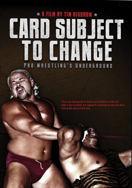 Card Subject To Change: Inside Pro Wrestling's Underground